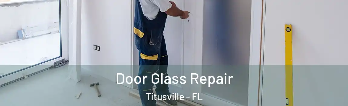  Door Glass Repair Titusville - FL