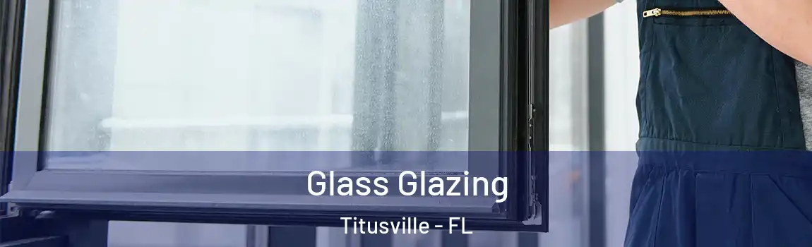  Glass Glazing Titusville - FL