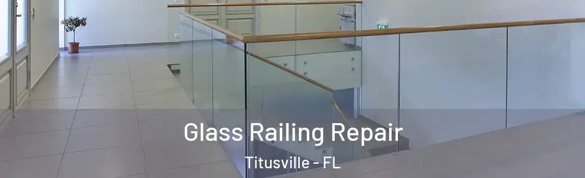  Glass Railing Repair Titusville - FL