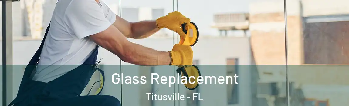  Glass Replacement Titusville - FL
