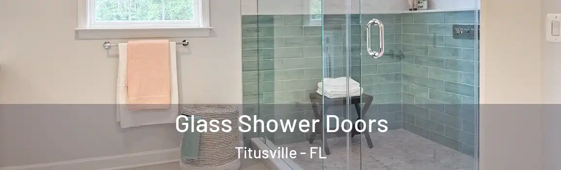  Glass Shower Doors Titusville - FL