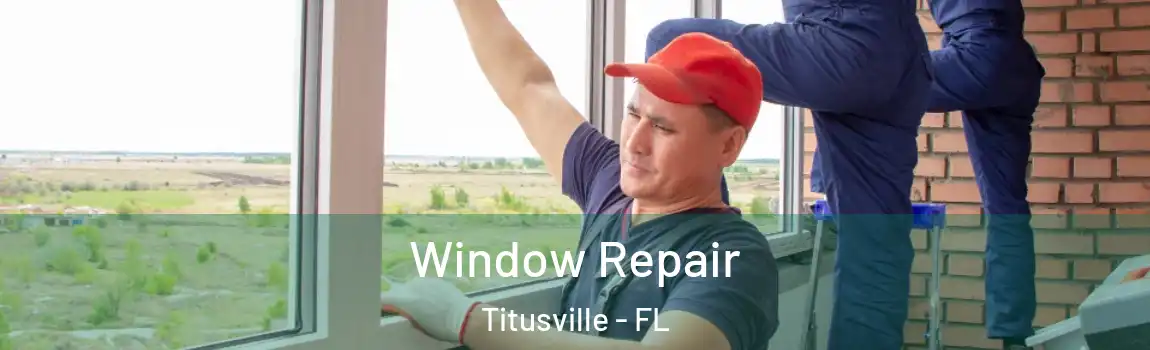  Window Repair Titusville - FL