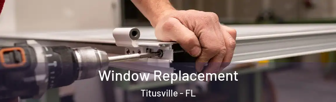  Window Replacement Titusville - FL